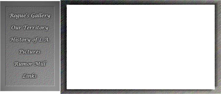Menu with sections: Rogue's Gallery, Our Territory, History of L.A., Pictures, Rumor Mill, Links